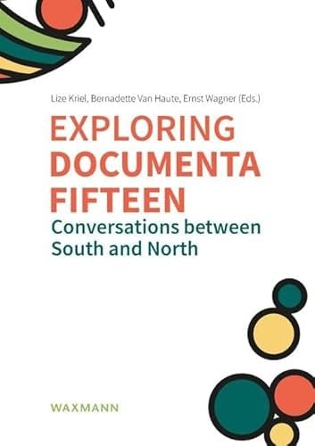 Exploring Documenta Fifteen Conversations Between South and North