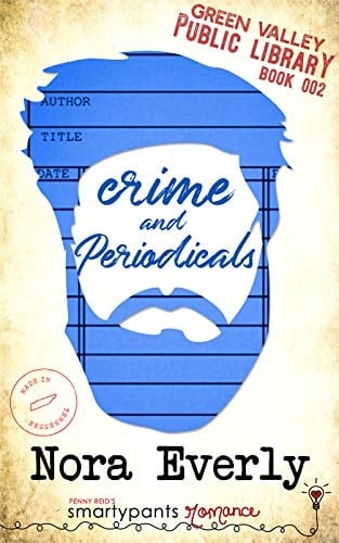 Crime and Periodicals: A Heartfelt Single Dad Romance (Green Valley Library Book 2)