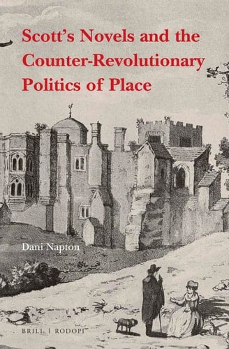 Scott's Novels and the Counter-revolutionary Politics of Place