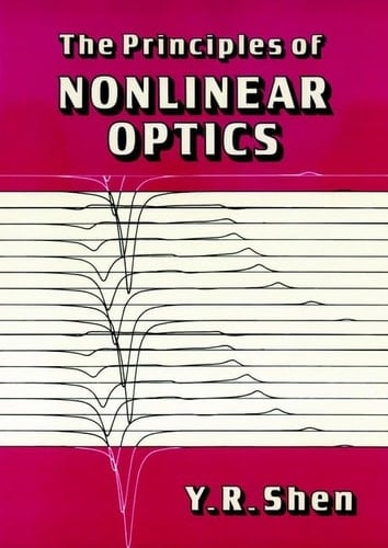 The Principles of Nonlinear Optics (Wiley Series in Pure & Applied Optics)
