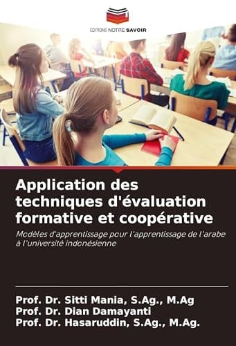 Application des techniques d'évaluation formative et coopérative (French Edition)