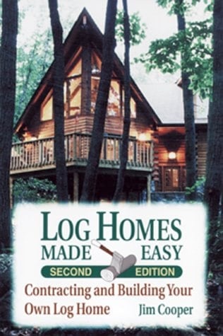 Log Homes Made Easy, 2nd Edition