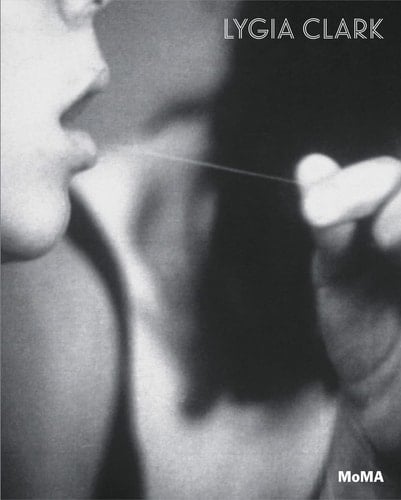Lygia Clark The Abandonment of Art, 1948-1988