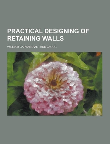 Practical Designing of Retaining Walls