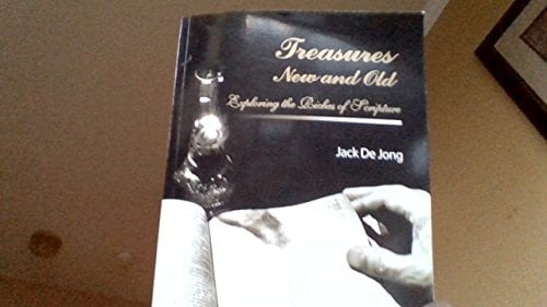 Treasures of New and Old Exploring the Riches of Scripture