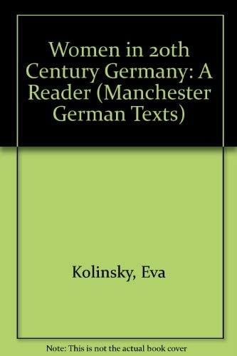 Women in 20Th-Century Germany: A Reader (German Texts)