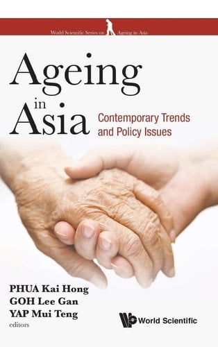 Ageing in Asia Contemporary Trends and Policy Issues