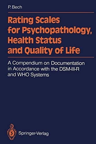 Rating Scales for Psychopathology, Health Status and Quality of Life A Compendium on Documentation in Accordance with the DSM-III-R and WHO Systems