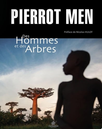 Pierrot Men, Des Hommes et des Arbres