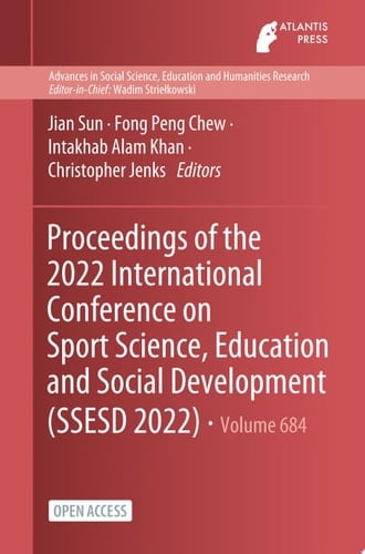 Proceedings of the 2022 International Conference on Sport Science, Education and Social Development (SSESD 2022)