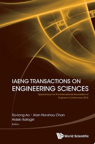 Iaeng Transactions On Engineering Sciences: Special Issue For The International Association Of Engineers Conferences 2016