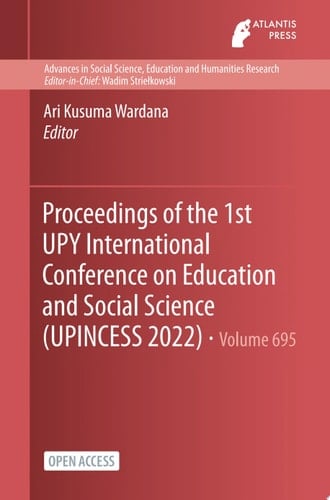 Proceedings of the 1st UPY International Conference on Education and Social Science (UPINCESS 2022)