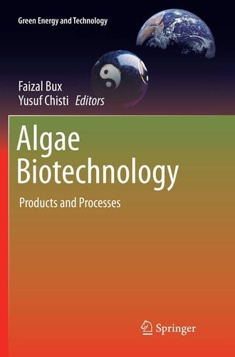 Algae Biotechnology Products and Processes