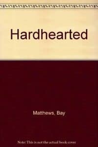 Hardhearted