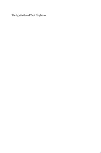 The Aghlabids and their Neighbors Art and Material Culture in Ninth-Century North Africa