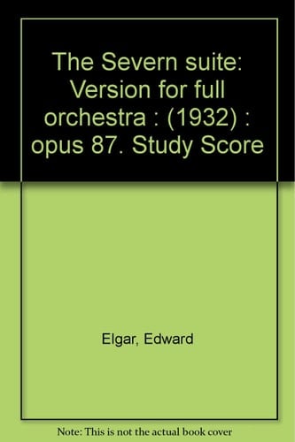 The Severn suite: Version for full orchestra : (1932) : opus 87. Study Score