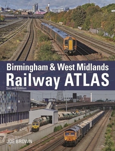 Birmingham and West Midlands Railway Atlas 2nd Edition