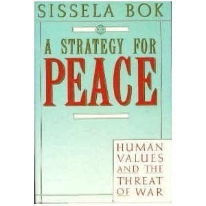 A Strategy for Peace Human Values and the Threat of War