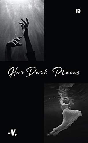 Her Dark Places It Never Ends Does It?