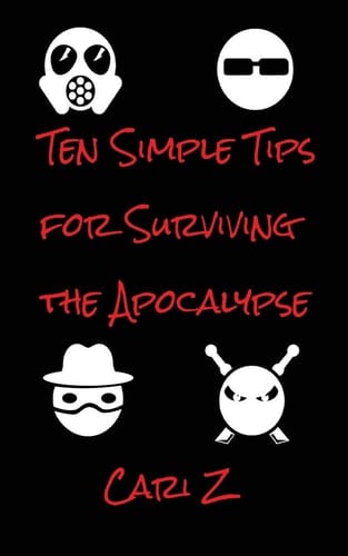Ten Simple Tips for Surviving the Apocalypse