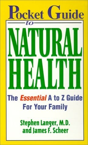 Pocket Guide to Natural Health The Essential A to Z Guide for Your Family