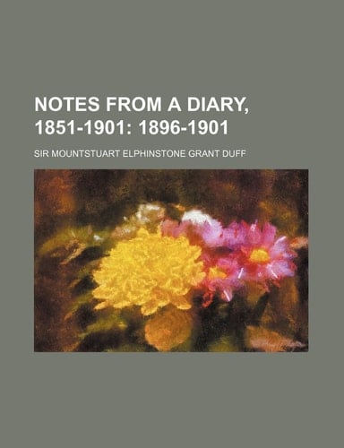 Notes from a Diary, 1851-1901; 1896-1901