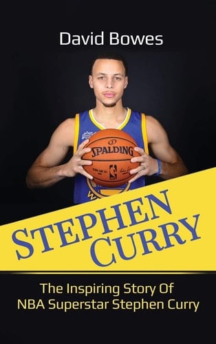 Stephen Curry The Inspiring Story of NBA Superstar Stephen Curry