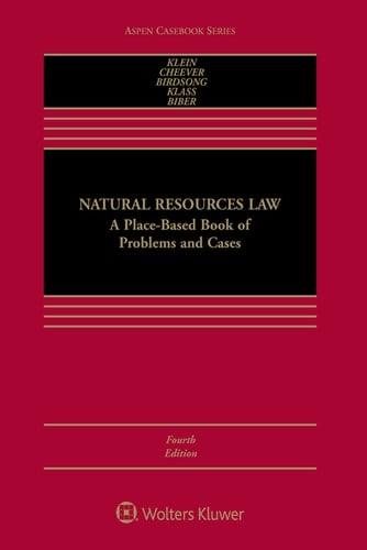 Natural Resources Law: A Place-Based Book of Problems and Cases (Aspen Casebook Series)