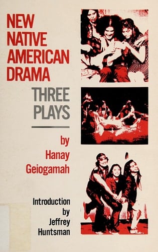 New Native American drama: Three plays