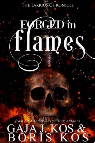 Forged in Flames The Lakrius Chronicle
