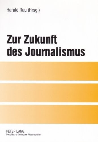 Zur Zukunft des Journalismus