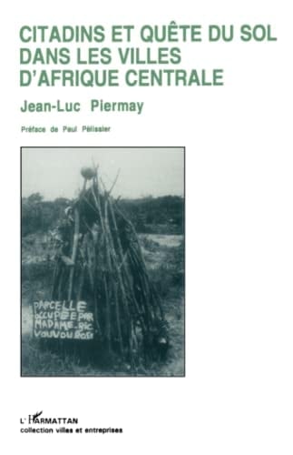 Citadins et quête du sol dans les villes d'Afrique centrale