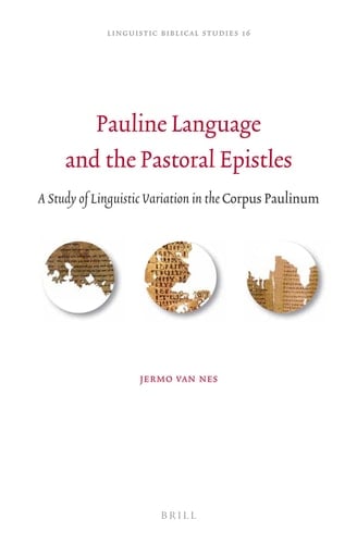 Pauline Language and the Pastoral Epistles A Study of Linguistic Variation in the Corpus Paulinum