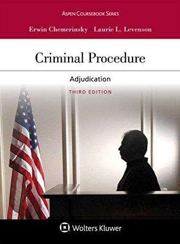 Criminal Procedure: Adjudication (Aspen Casebook Series)