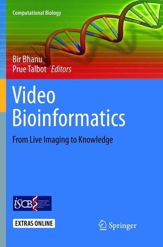 Video Bioinformatics From Live Imaging to Knowledge