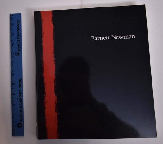 Reconsidering Barnett Newman A Symposium at the Philadelphia Museum of Art
