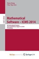 Mathematical Software -- Icms 2014 4th International Conference, Seoul, South Korea, August 5-9, 2014, Proceedings