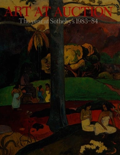 Sotheby's art at auction : the year at Sotheby's 1983 - 84 *1984