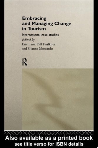 Embracing and Managing Change in Tourism International Case Studies