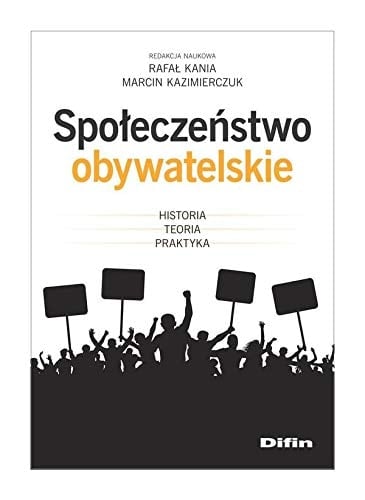 Spoeczestwo obywatelskie historia, teoria, praktyka