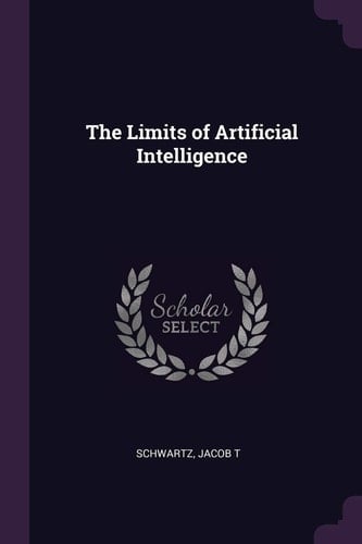 The Limits of Artificial Intelligence
