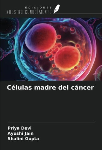 Células madre del cáncer (Spanish Edition)