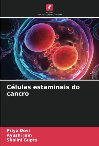Células estaminais do cancro (Portuguese Edition)