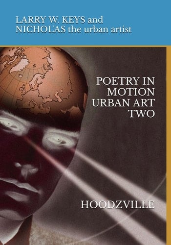 HOODZVILLE: POETRY IN MOTION URBAN ART TWO (HOODZVILLE: POETRY IN MOTION URBAN ART ONE)