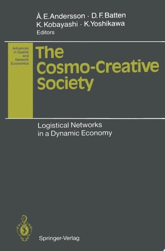 The Cosmo-Creative Society Logistical Networks in a Dynamic Economy