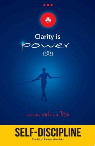 Self-Discipline: The Most Pleasurable Pain! (Clarity is Power Series 2 of 11)