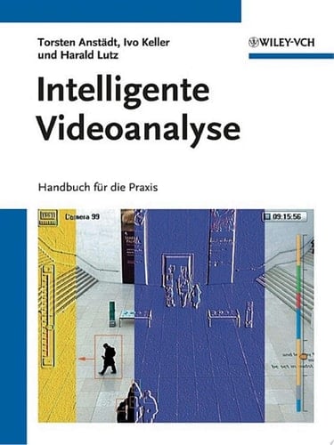 Intelligente Videoanalyse Handbuch f¿r die Praxis