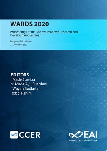 WARDS 2020 Proceedings of the 3rd Warmadewa Research and Development Seminar, WARDS 2020, 21 December 2020, Denpasar-Bali, Indonesia