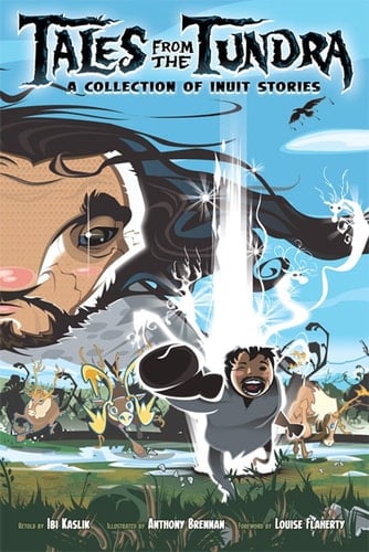 Tales from the Tundra: A Collection of Inuit Stories