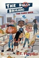 The Bully Brigade: the Turn Over